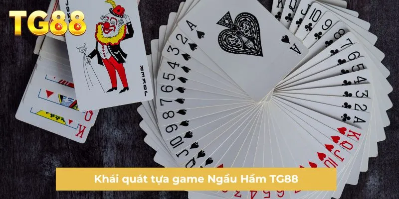 Khái quát tựa game Ngầu Hầm TG88